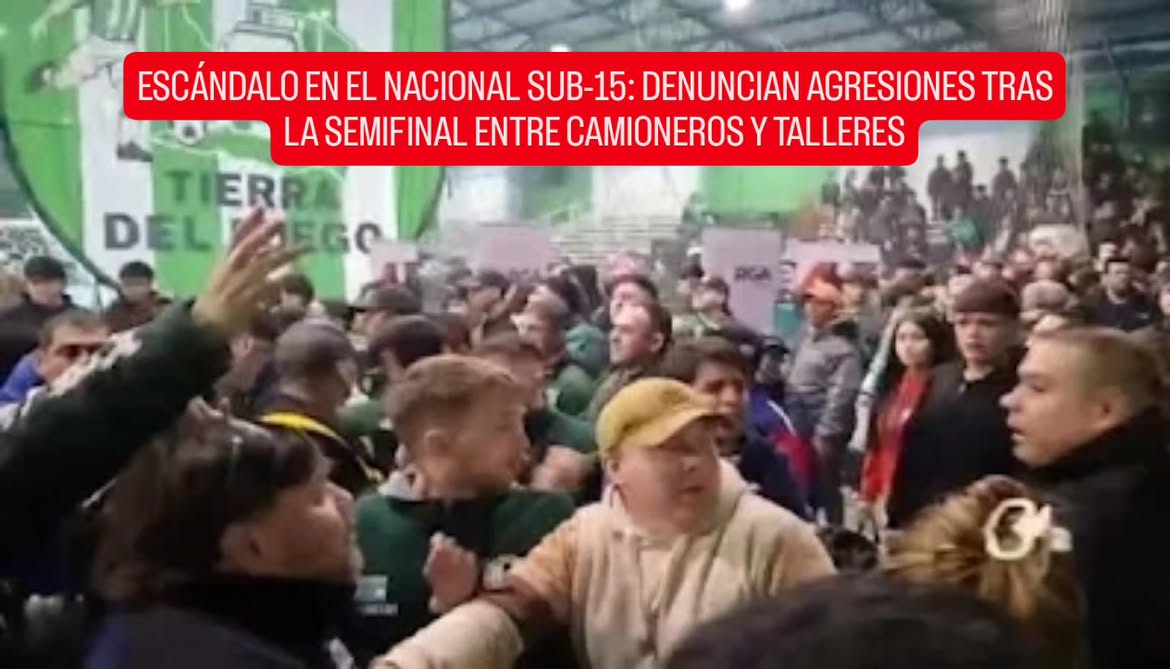 ESCÁNDALO EN EL NACIONAL SUB-15: DENUNCIAN AGRESIONES TRAS LA SEMIFINAL ENTRE CAMIONEROS Y TALLERES