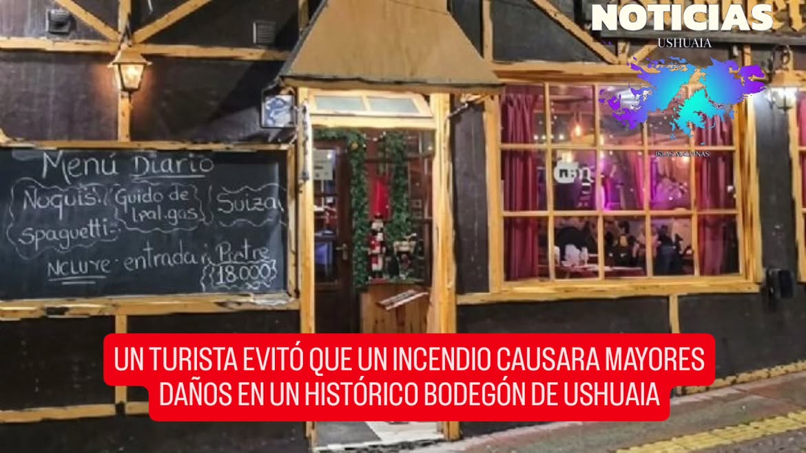 UN TURISTA EVITÓ QUE UN INCENDIO CAUSARA MAYORES DAÑOS EN UN HISTÓRICO BODEGÓN DE USHUAIA