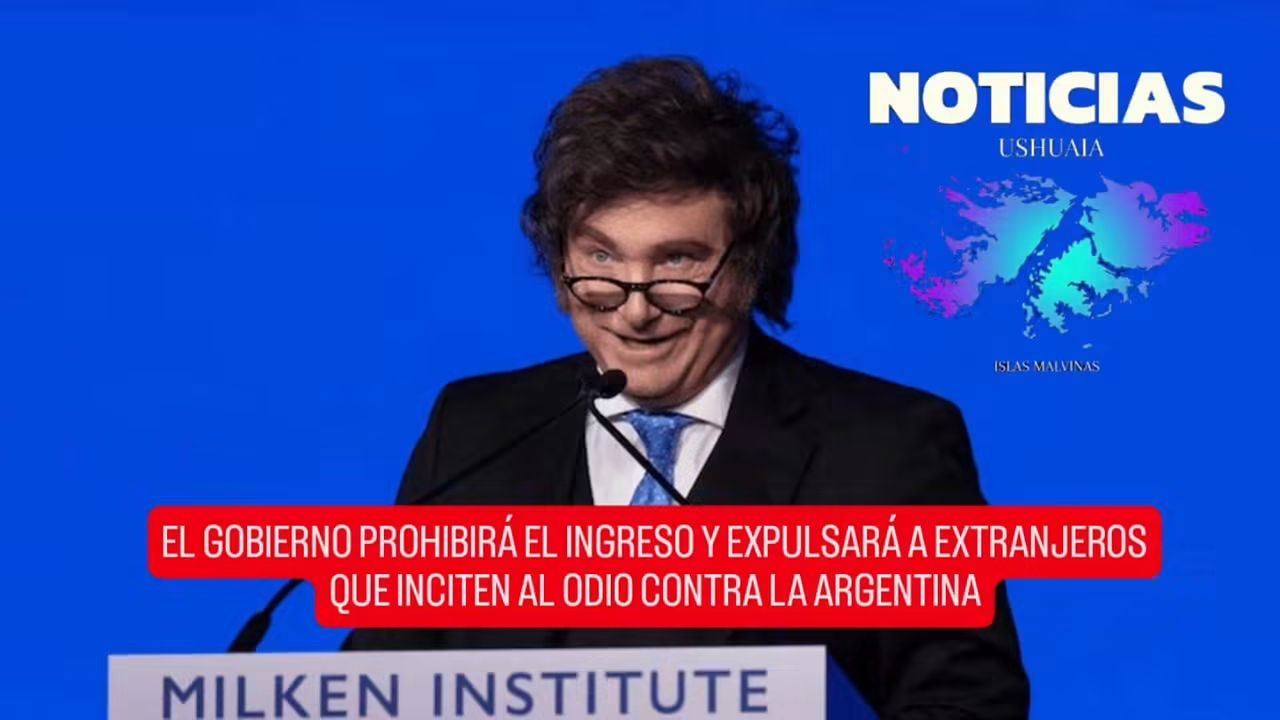  EL GOBIERNO PROHIBIRÁ EL INGRESO Y PODRÁ EXPULSAR A EXTRANJEROS QUE INCITEN AL ODIO CONTRA LA ARGENTINA