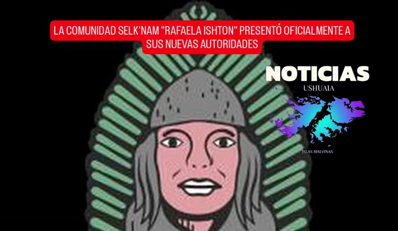 La Comunidad Selk'nam "Rafaela Ishton" oficializó a sus nuevas autoridades