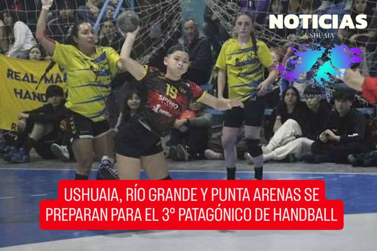 USHUAIA, RÍO GALLEGOS Y PUNTA ARENAS SE PREPARAN PARA EL 3° CAMPEONATO PATAGÓNICO DE HANDBALL