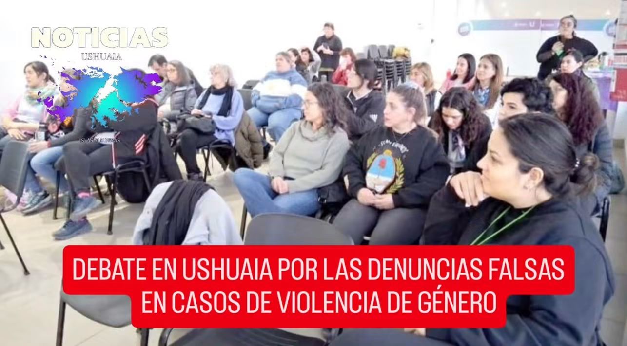 EL DEBATE POR LAS FALSAS DENUNCIAS EN CASOS DE VIOLENCIA DE GÉNERO LLEGÓ A TIERRA DEL FUEGO