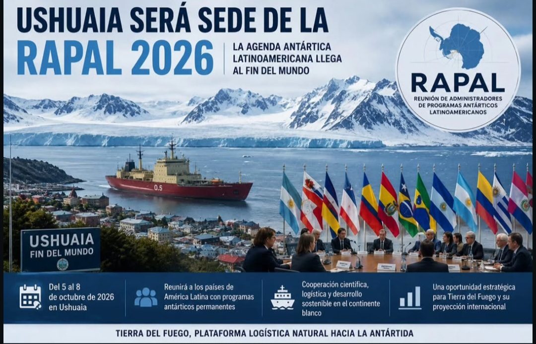 USHUAIA SERÁ SEDE DE LA RAPAL 2026 Y BUSCAN FORTALECER EL LIDERAZGO ANTÁRTICO DE TIERRA DEL FUEGO
