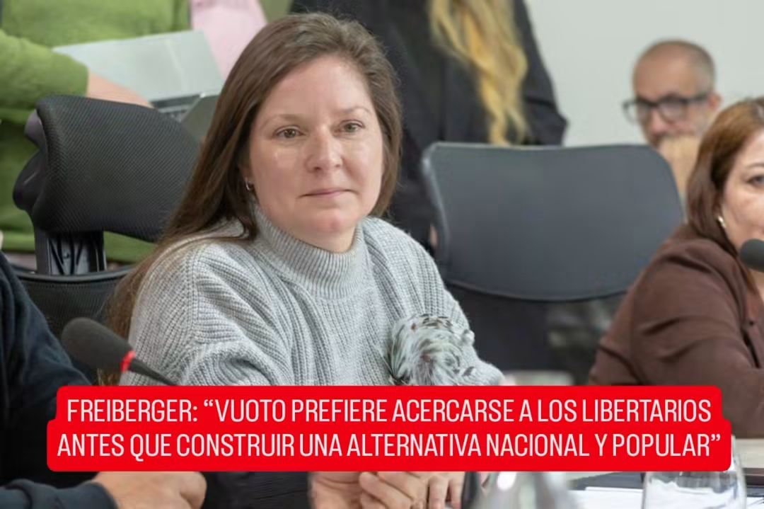 FREIBERGER: “VUOTO PREFIERE ACERCARSE A LOS LIBERTARIOS ANTES QUE CONSTRUIR UNA ALTERNATIVA NACIONAL Y POPULAR”
