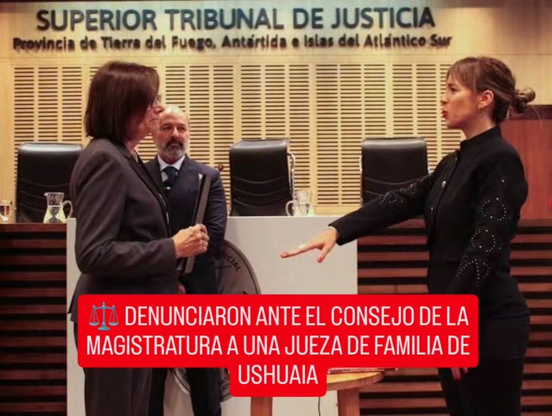 ⚖️ DENUNCIARON ANTE EL CONSEJO DE LA MAGISTRATURA A UNA JUEZA DE FAMILIA DE USHUAIA