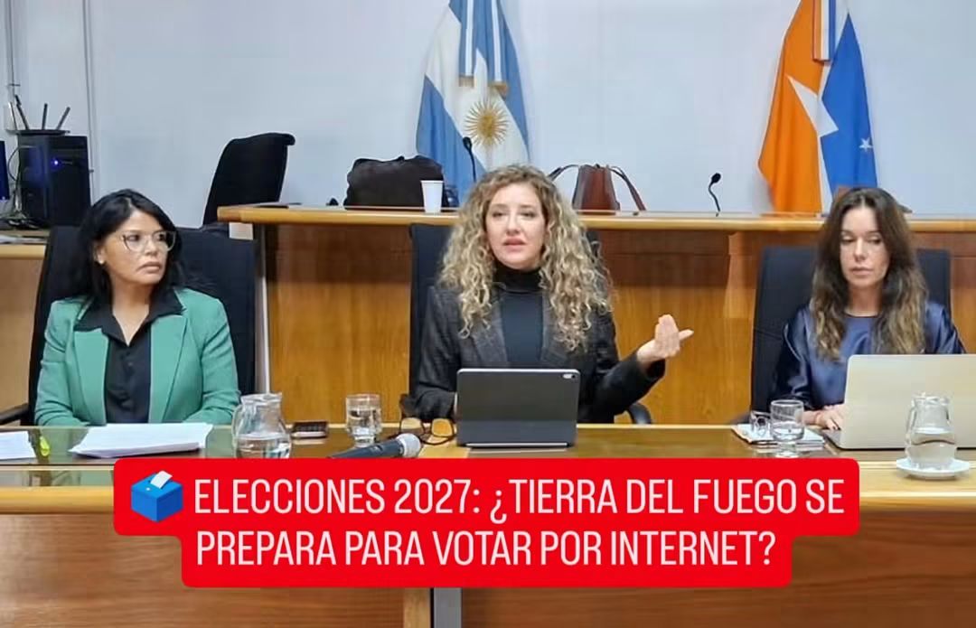  ELECCIONES 2027: ¿TIERRA DEL FUEGO SE PREPARA PARA VOTAR POR INTERNET?
