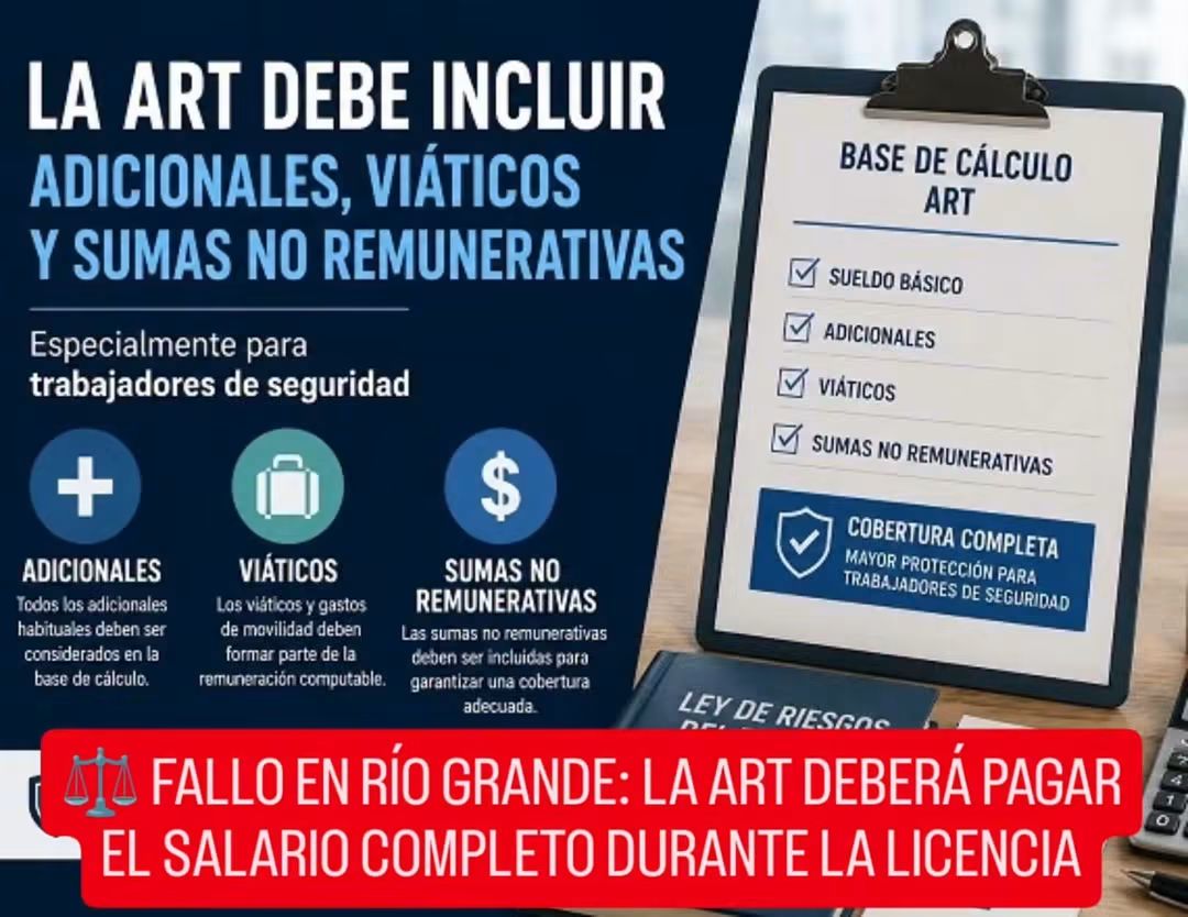 ⚖️ FALLO EN RÍO GRANDE: LA ART DEBERÁ PAGAR EL SALARIO COMPLETO DURANTE LA LICENCIA