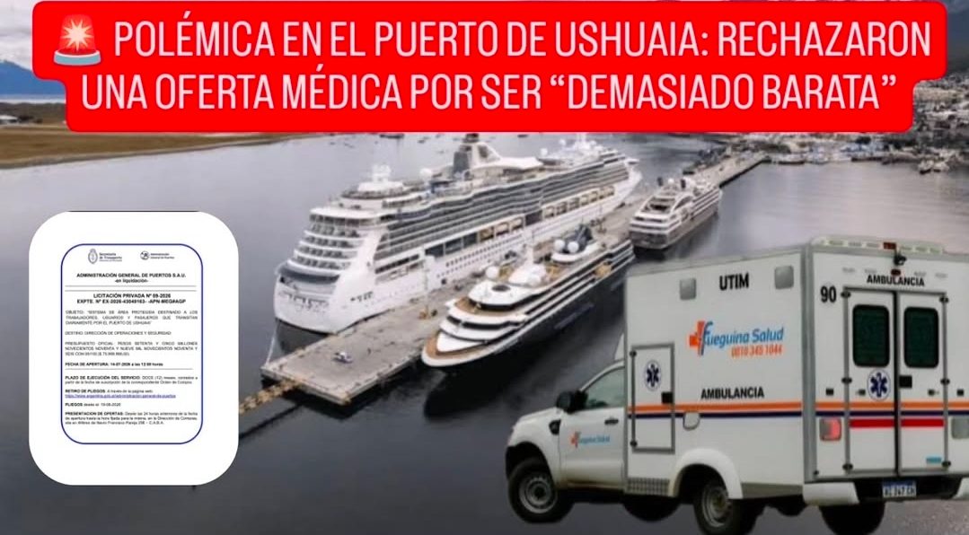 POLÉMICA EN EL PUERTO DE USHUAIA: RECHAZARON UNA OFERTA MÉDICA POR SER “DEMASIADO BARATA”