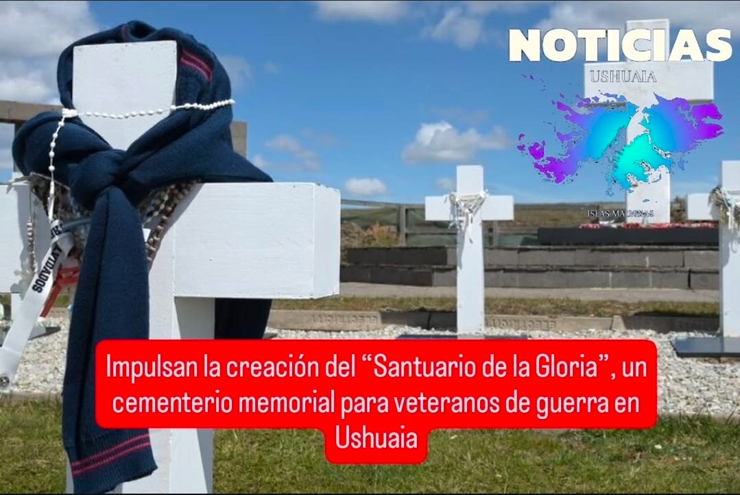 IMPULSAN LA CREACIÓN DE UN "SANTUARIO DE LA GLORIA EN USHUAIA 