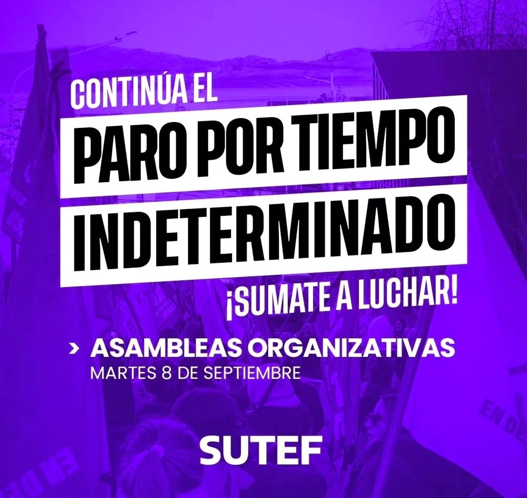 🚨 SUTEF MANTIENE EL PARO POR TIEMPO INDETERMINADO Y CONVOCA A ASAMBLEAS EN TODA LA PROVINCIA
