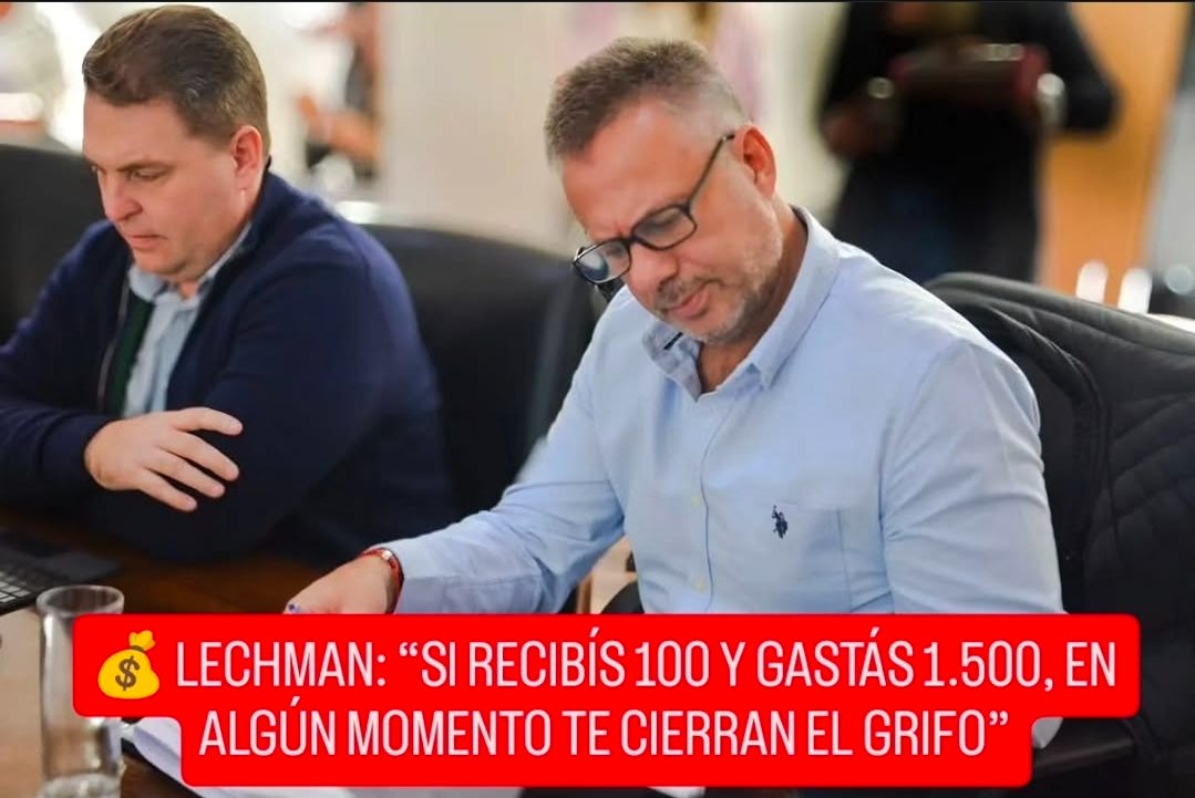 💰 LECHMAN: “SI RECIBÍS 100 Y GASTÁS 1.500, EN ALGÚN MOMENTO TE CIERRAN EL GRIFO”