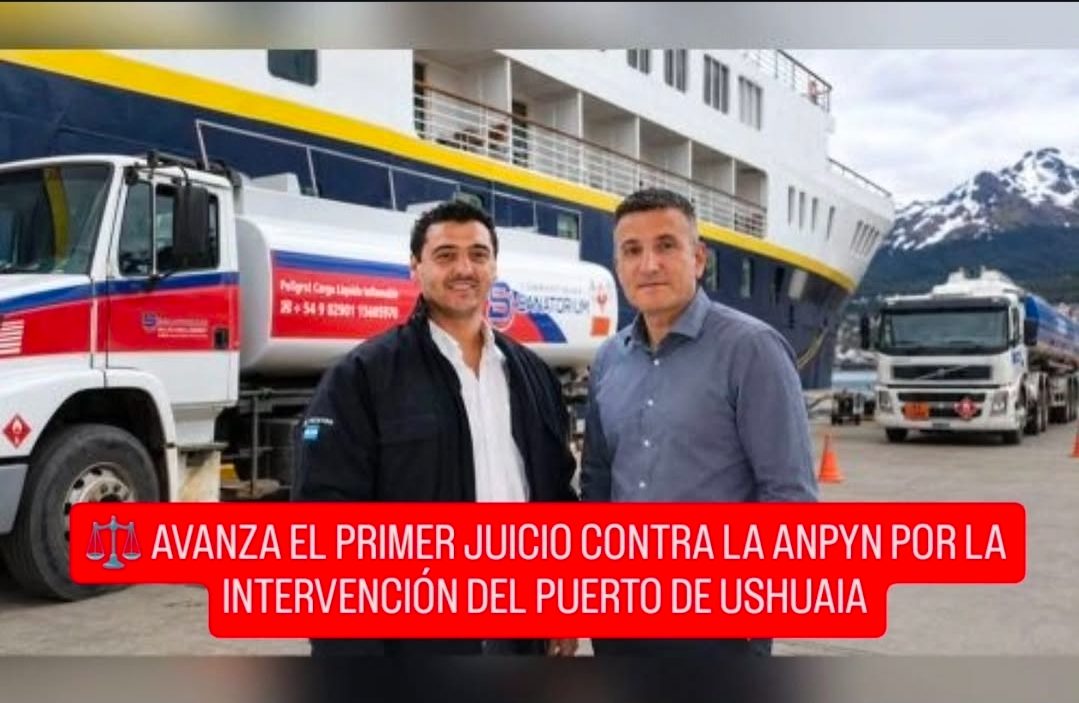 ⚖️ AVANZA EL PRIMER JUICIO CONTRA LA ANPYN POR LA INTERVENCIÓN DEL PUERTO DE USHUAIA
