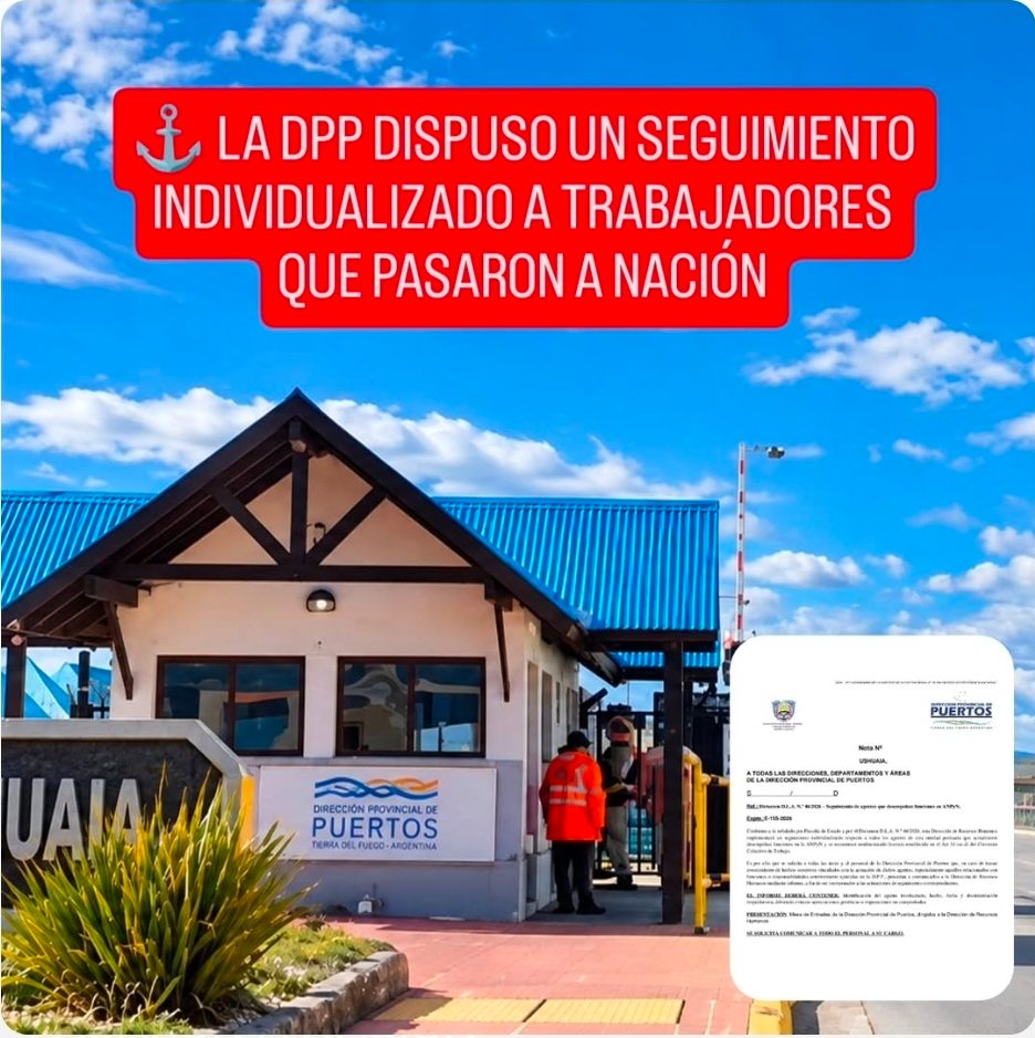 ⚓ LA DPP DISPUSO UN SEGUIMIENTO INDIVIDUALIZADO A TRABAJADORES QUE PASARON A NACIÓN