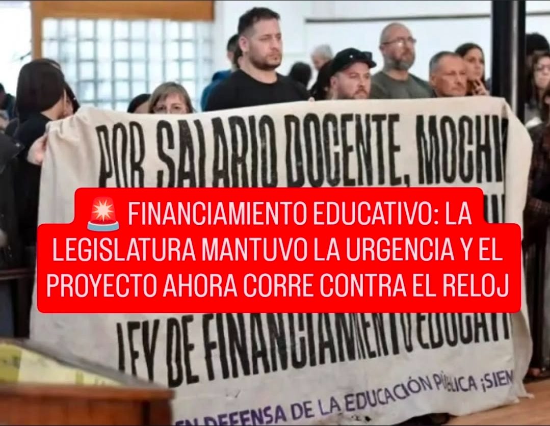 🚨 FINANCIAMIENTO EDUCATIVO: LA LEGISLATURA MANTUVO LA URGENCIA Y EL PROYECTO AHORA CORRE CONTRA EL RELOJ