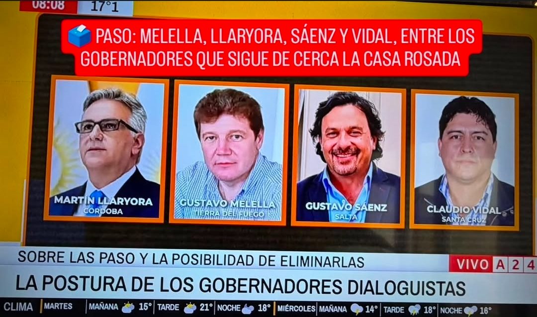 PASO: MELELLA, LLARYORA, SÁENZ Y VIDAL, ENTRE LOS GOBERNADORES QUE SIGUE DE CERCA LA CASA ROSADA