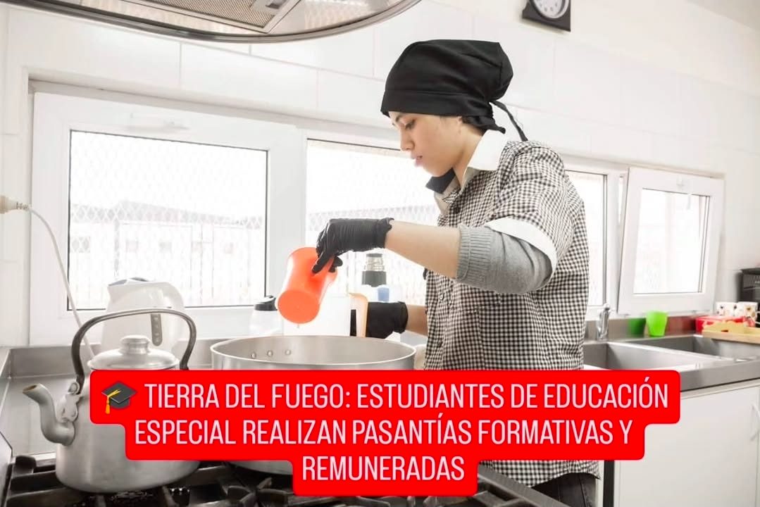 TIERRA DEL FUEGO: ESTUDIANTES DE EDUCACIÓN ESPECIAL REALIZAN PASANTÍAS FORMATIVAS Y REMUNERADAS